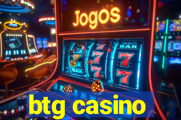 btg casino